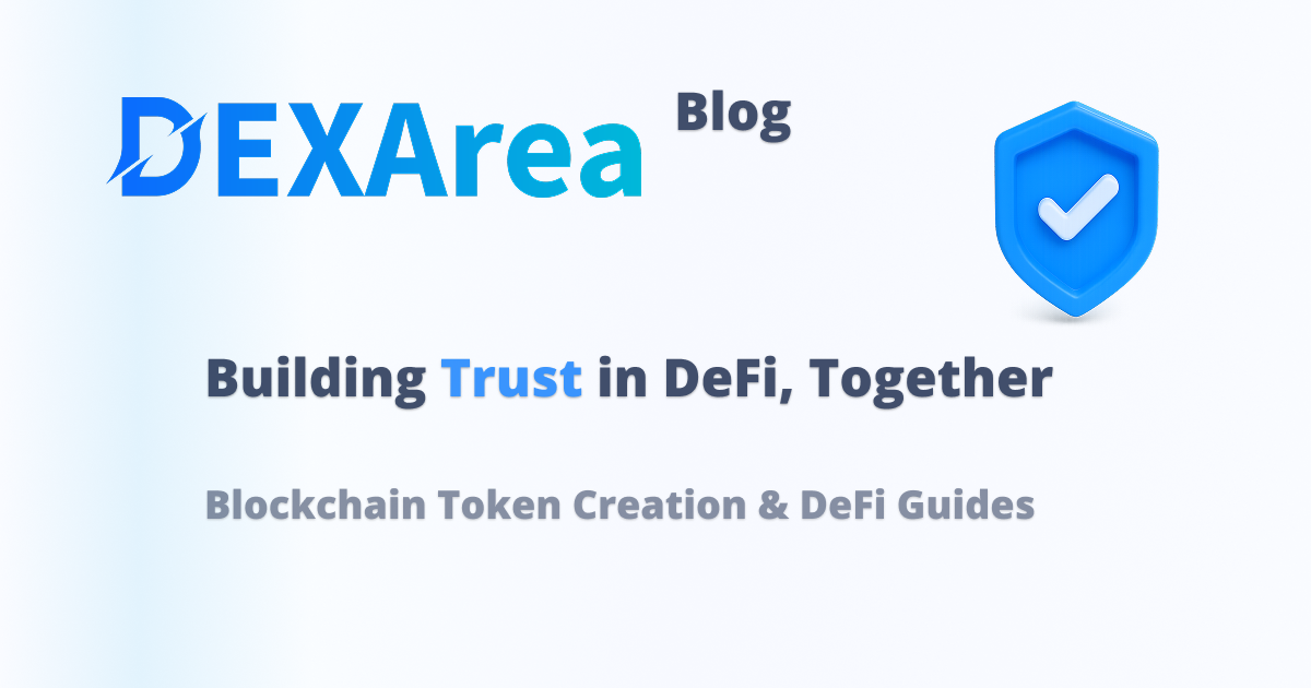 DEXArea Blog | Blockchain Token Creation & DeFi Guides | DEXArea