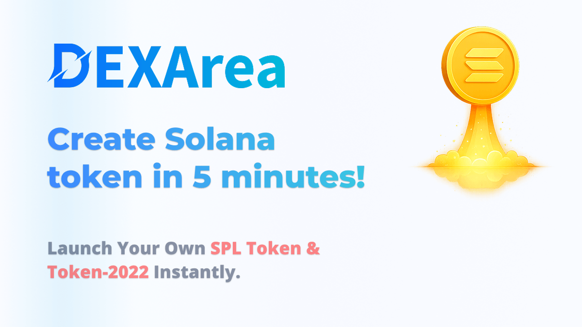 Create Solana Tokens | No-Code SPL & Token-2022 Creator | DEXArea